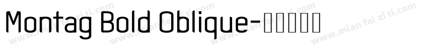 Montag Bold Oblique字体转换